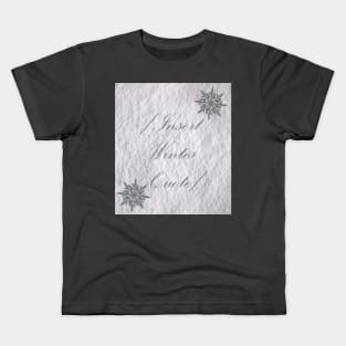 Insert Winter Quote in the Snow Christmas Design Kids T-Shirt